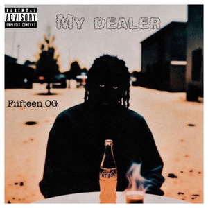 My Dealer by Fiifteen OG