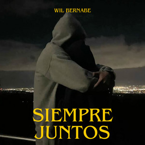 siempre juntos by wil bernabe
