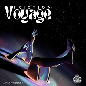 Friction Voyage (A day at Everest Studio)