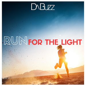 Run For The Light by Da Buzz