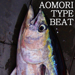 Обкладинка: AOMORI TYPE BEAT