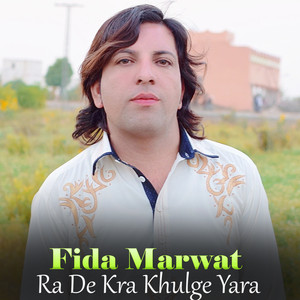 Fida Marwat - Ra De Kra Khulge Yara