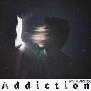 MV MONSTER - Addiction