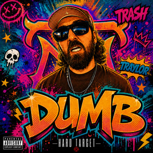 Dumb by Hard Target