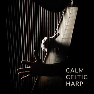 Calm Celtic Harp: Inspirational Music for Reading and Writing album
