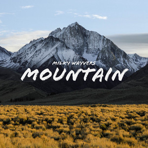 Milky Wayvers - Mountain