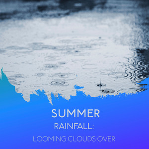 zZz Summer Rainfall: Looming Clouds Over the Plains zZz album