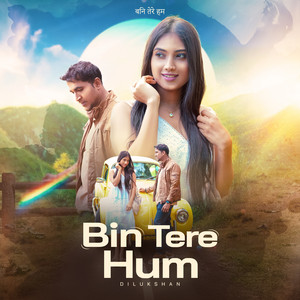 Bin Tere Hum