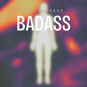 Badass by Levi Dedeaux