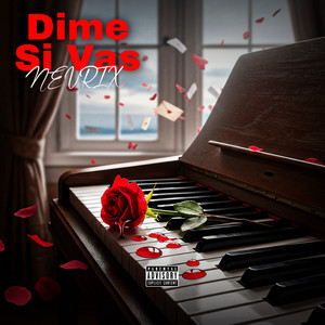 Dime Si Vas by NEVRIX