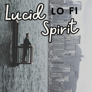 Lucid Spirit Lo Fi by Caja de zapato beats