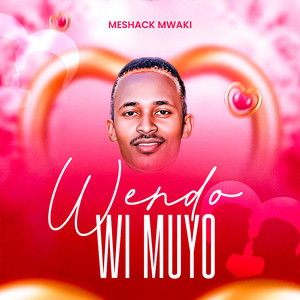 Meshack Mwaki - Wendo Wi Muyo