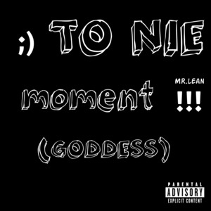 TO NIE MOMENT (GODDESS) by MR.lean, SpiCz
