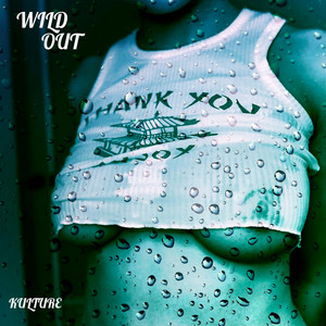 KULTURE - Wild Out