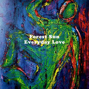 Everyday Love by Forest Sun