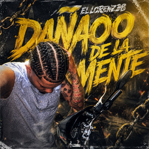 DAÑAOO DE LA MENTE by El Lorenz38