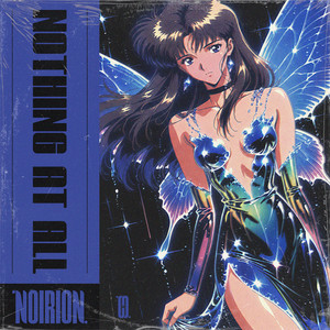 nothing at all by NOIRION, O R I O N