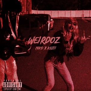 Weirdoz (feat. Kazii)