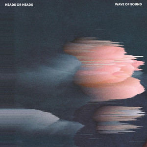 Wave of Sound by Heads or Heads