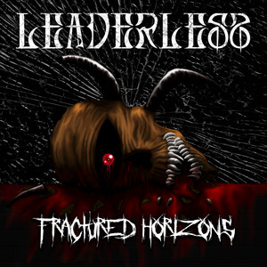 Fractured Horizons by Leaderless
