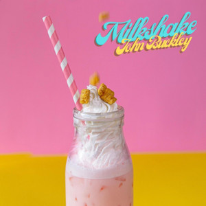 Milkshake - Acoustic by John Buckley
