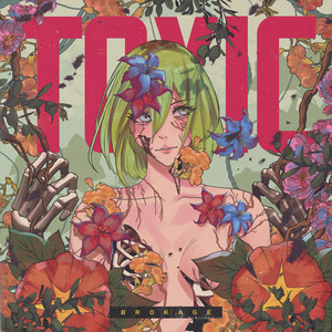 Toxic by Brokage