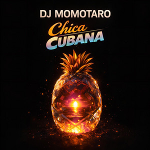 Chica Cubana by DJ Momotaro