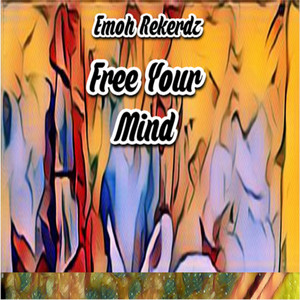 Free Your Mind by Emoh Rekerdz