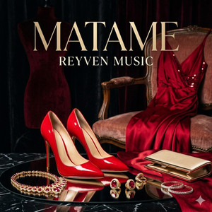 MATAME by REYVEN MUSIC