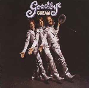 Goodbye (Remastered) - Album by Cream | Spotify