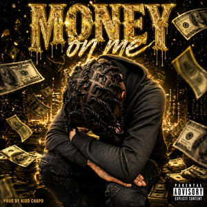 Money on me by Kidd Chapo