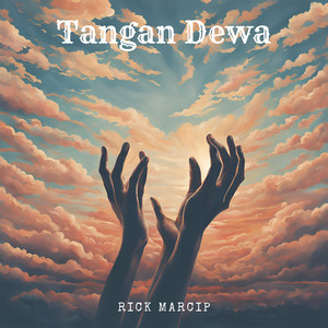 Rick Marcip - Tangan Dewa