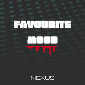 Favourite Mood by Nexus