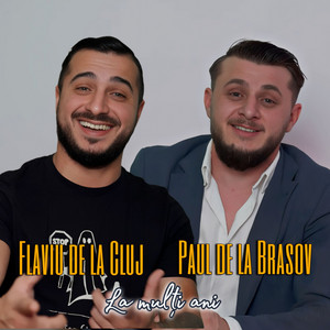 Paul de la Brasov & Flaviu de la Cluj - La Mulṭi Ani