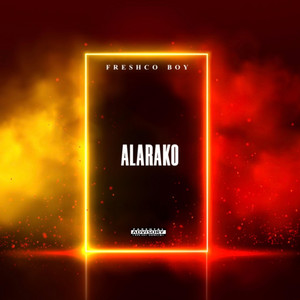 Alarako by Freshco Boy