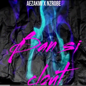 NZRobe - Ban si Clout (feat. Aezakmi)