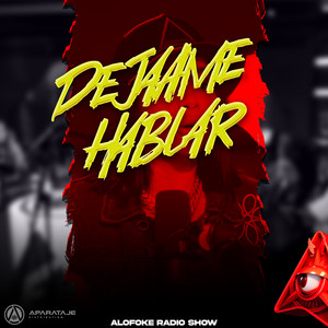 Alofoke Radio Show - Dejaame Hablar