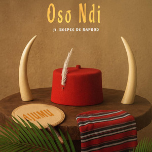 Oso Ndi by Ajumu, BEEPEE D RAPGOD