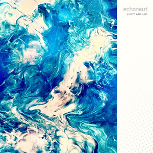 Lift Me Up by Echonaut