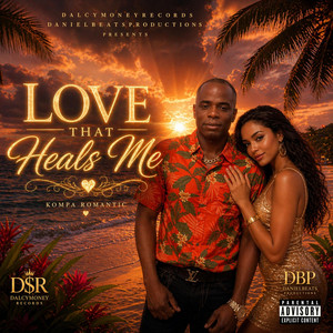Love That Heals Me by Daniel Alcy
