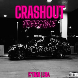CRASHOUT FREESTYLE by K'ona Lisa