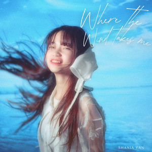 Shania Yan - Where the Wind Takes Me