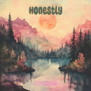 Honestly by Frostynotes