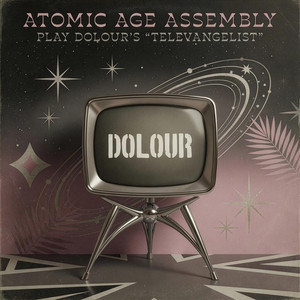 I'm Not Mad Anymore by Atomic Age Assembly, Dolour