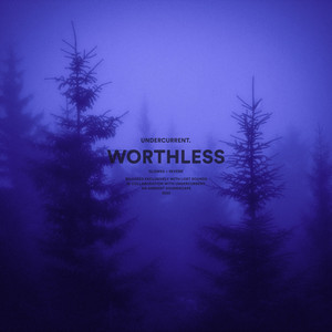 Worthless - slowed + reverb by undercurrent.