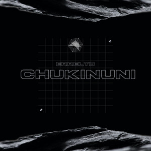 CHUKINUNI by ErreLtD