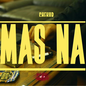 Mas Na' by Chekur