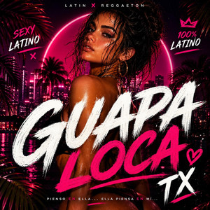 GUAPA LOCA by TEIXA