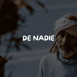 DE NADIE by pedroz flow