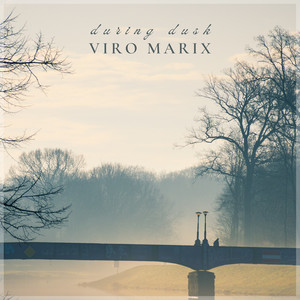 During Dusk by Viro Marix